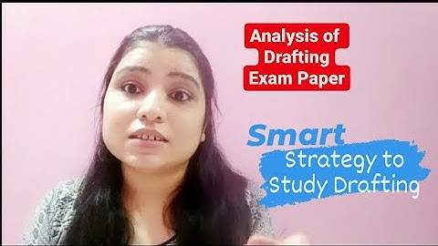 "Analysis" of Drafting Paper, "Smart Strategy" to study Drafting | CS Professional