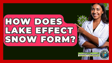 How Does Lake Effect Snow Form? - Earth Science Answers