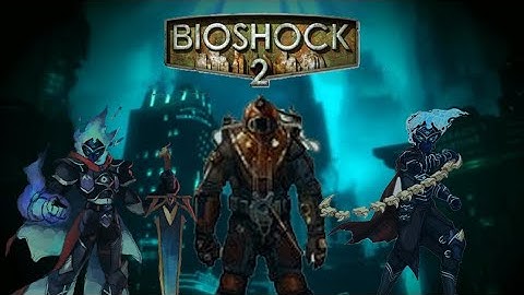 Who Is Your Big Daddy? Oh We Are... | Bioshock 2 First Playthrough - Part 1