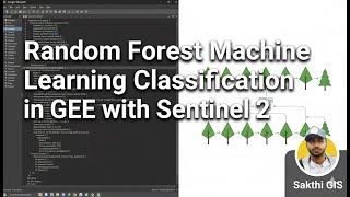 Random Forest Machine Learning Classification in GEE with Sentinel-2