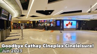 Goodbye Cathay Cineplex Cineleisure!