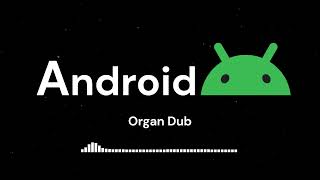 Android Ringtone - Organ Dub