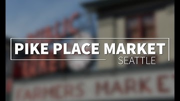 Pike Place Market - Seattle, Washington