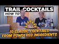 Camping Cocktails! - 10 Classic Cocktails Made Compact for the Trail