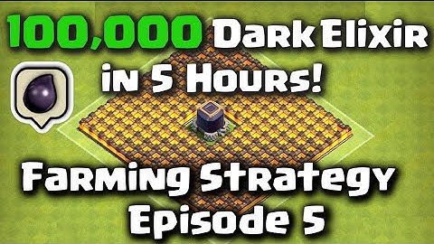 Clash of Clans - 100,000 Dark Elixir in 5 Hours! Episode 5 (Best Farming Strategy)