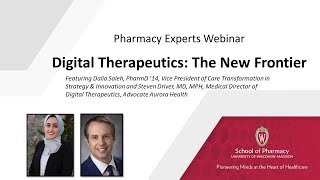 Pharmacy Experts: Digital Therapeutics, with Dalia Saleh, PharmD, and Steven Driver, MD, MPH