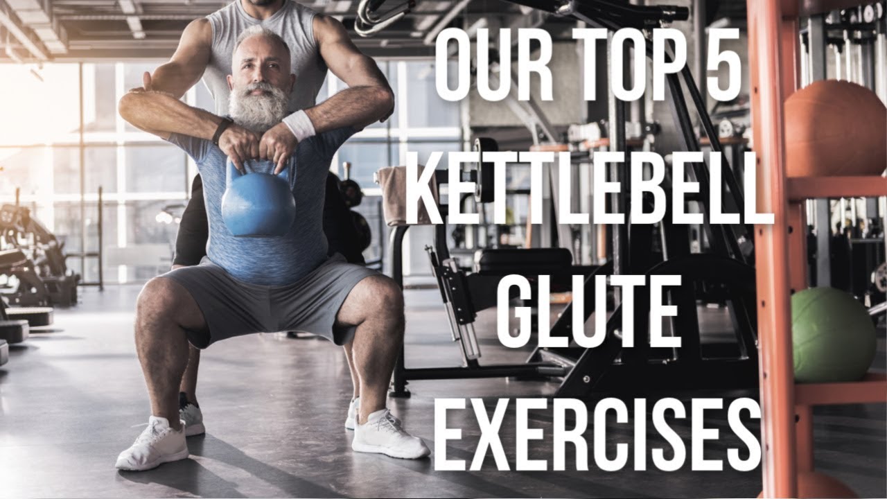 Best Kettlebell Glute Exercises Our Top 5 YouTube