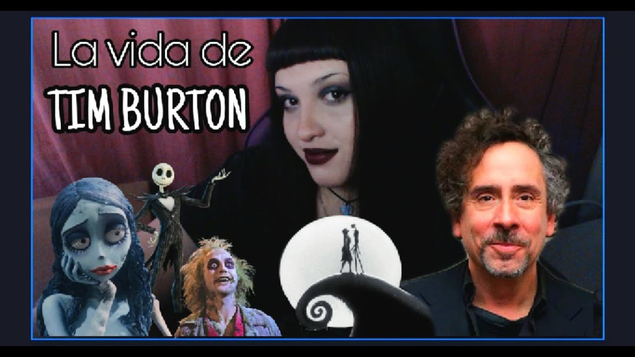 La vida de grandes referentes: Tim Burton. (Parte 1)
