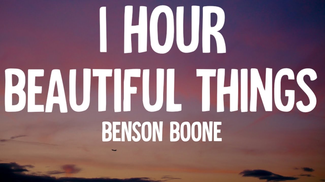 Benson Boone - Beautiful Things (1 HOUR/Lyrics)