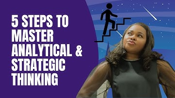 Become a Strategic Genius: Master Analytical Thinking in 5 Simple Steps