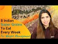 8 Indian Super Grains to Eat Every Week For Weight Management | Balance Indian Diet Food | Breakfast