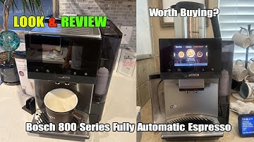 Bosch 800 Series Review | Fully Automatic Espresso Machine with 36 Drinks