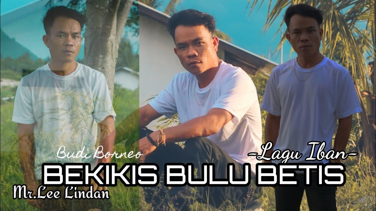 BEKIKIS BULU BETIS~Cover By_Budi Borneo~Vocal Lindan - YouTube