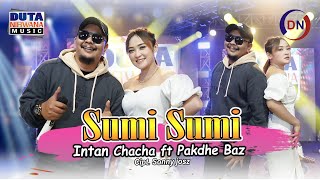 Intan Chacha Feat. Pakdhe Baz - SUMI SUMI  | Duta Nirwana Music