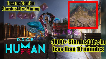 Maximize Stardust Ore Mining in Once Human! | 4,700 Ore in 10 Minutes