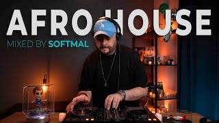 AFRO HOUSE MIX 2025 | by Softmal | Soft In Tha House 051