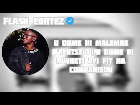 Flash Cortez-Nyiza Xidumbu(Lyrics)