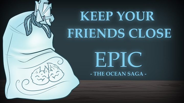 Keep Your Friends Close - EPIC: The Musical Animatic