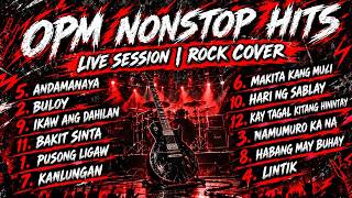 OPM NONSTOP CLASSIC HITS | ROCK COVER | ROCK VERSION | LIVE SESSION