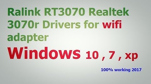 Ralink RT3070 Drivers for windows 10 ,windows 7 , windows xp free download