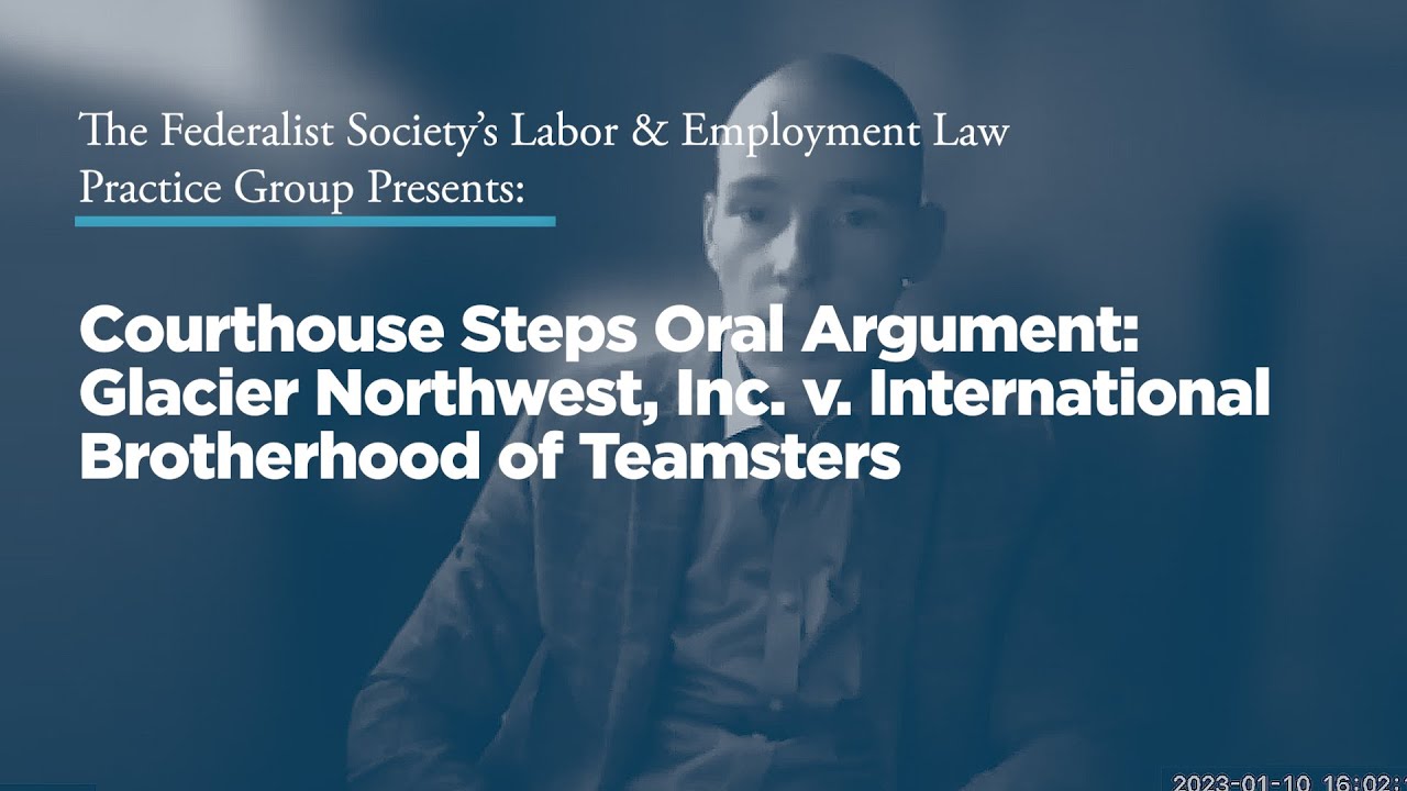 Courthouse Steps Oral Argument: Glacier Northwest, Inc. v ...