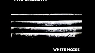 The Insight "White Noise" (Trailer)