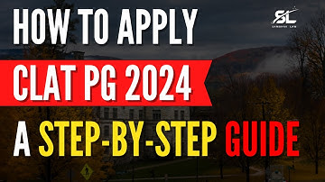 How to Apply for CLAT PG 2023: A Step-by-Step Guide | CLAT PG 2024 Preparation | CLAT LLM 2024