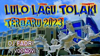 LULO LAGU TOLAKI I TERBARU 2023 I DJ FADRI l VOC NOVI I FYP #