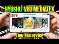 Update🚀 Nyushu V60: Best Setting &amp; Full Setup Emulator Switch Low-End (MediaTek/Mali)