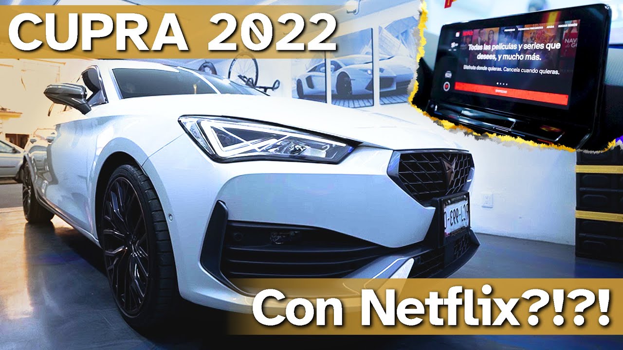 CUPRA 2022 con NETFLIX y VOLANTE EUROPEO CON BOTONES SATÉLITE!? | Dienstmotor México
