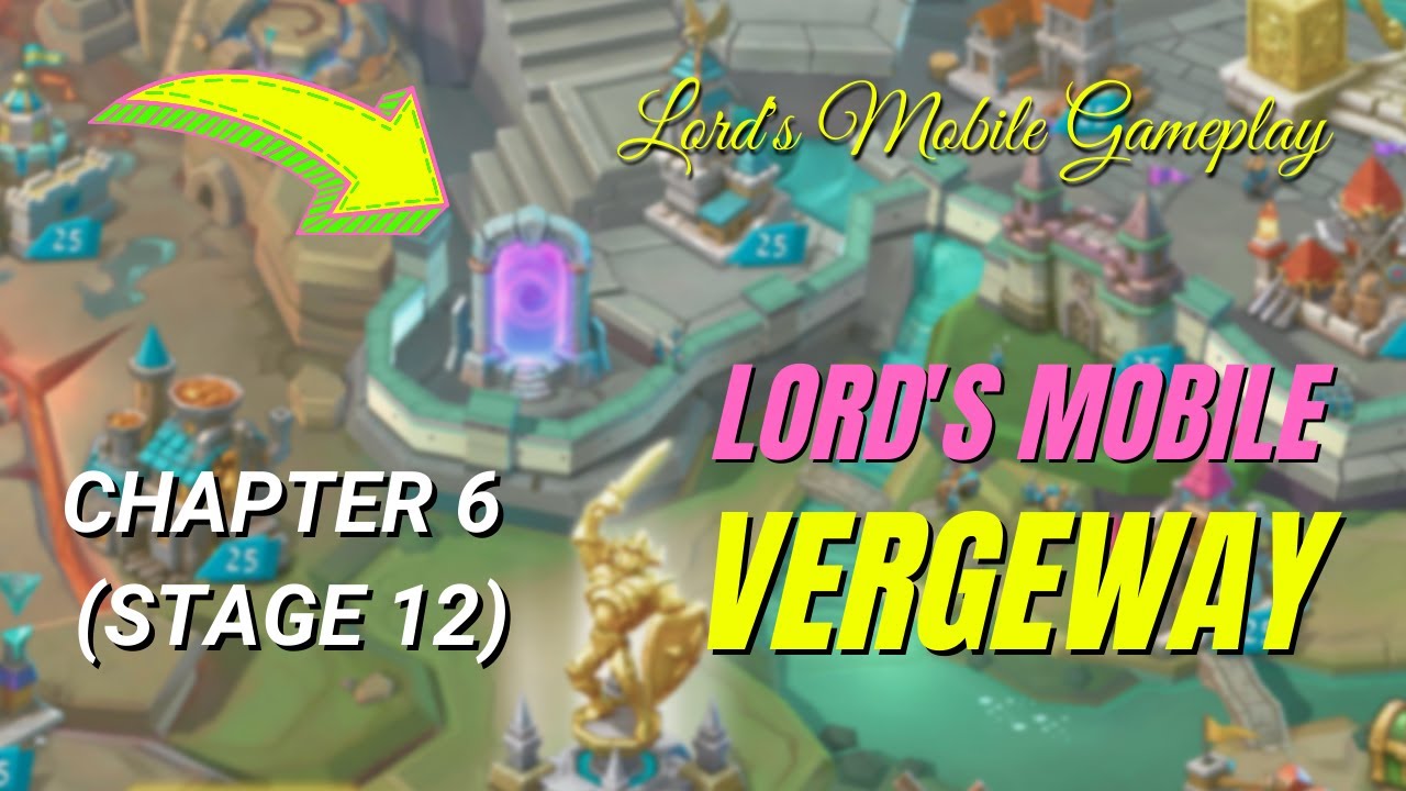 Lord's Mobile Vergeway Chapter 6 (Stage 12)