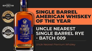 2024 Single Barrel American Whiskey Of The Year | Uncle Nearest Single Barrel Rye