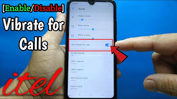 How to enable or disable vibrate for calls on itel S15