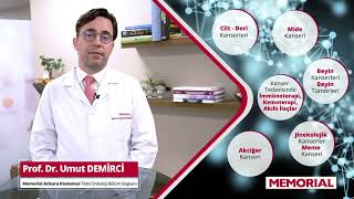 Prof Dr Umut Demirci - Memorial Ankara Hastanesi Tıbbi Onkoloji Bölümü