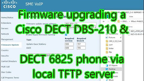 Firmware upgrading a Cisco DECT DBS-210 & DECT 6825 phone via local TFTP server