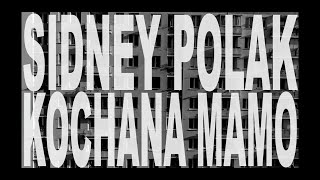 Sidney Polak - Kochana Mamo [Official Music Video]