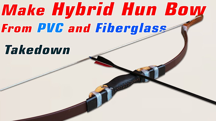 Make Powerful Hybrid Hun Bow from PVC and fiberglass strip | make takedown hybrid hun bow from PVC