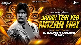 Download Lagu Jahan Teri Yeh Nazar Hai | Circuit Dance Remix | DJ Kalpesh @DJNEX | Amitab Hitsong| Kishore Kumar MP3