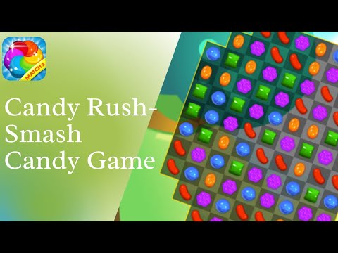 Candy Rush - Smash Candy Game || Playio Games || 2D Games || Unity3D