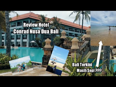Review Hotel Conrad Nusa Dua Tanjung Benoa Bali Indonesia ! Bali Terkini !