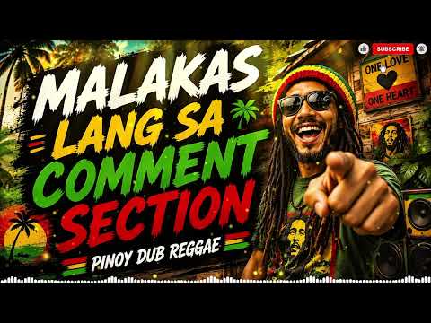 🔥 MALAKAS LANG SA COMMENT SECTION PERO PAG SA PERSONAL TAKOT😂 | Pinoy Dub Reggae | 
