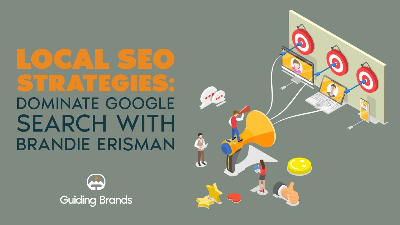 Local SEO Strategies: Dominate Google Search with Brandie Erisman
