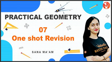 Practical Geometry - 07 | One shot Revision | NCERT Concepts | Sana Ma’am | V Mathemagicians
