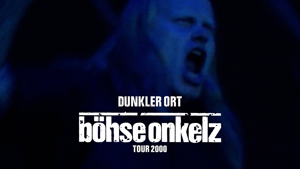 Böhse Onkelz - Dunkler Ort (Tour 2000)