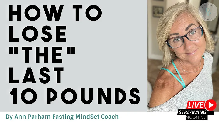 How to Lose "THE" Last 10 Pounds | Intermittent Fa...