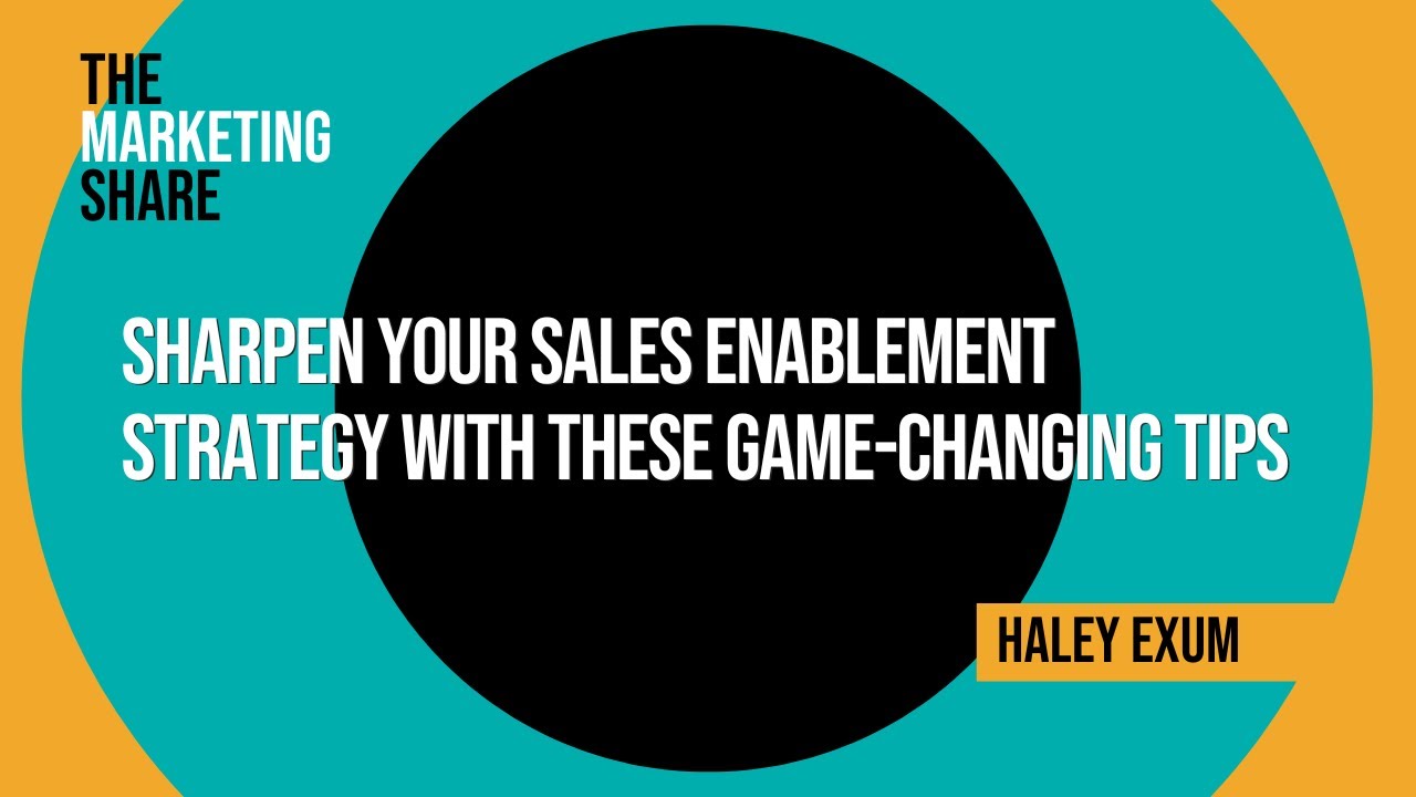 Sharpen Your Sales Enablement Strategy with These Game-Changing Tips