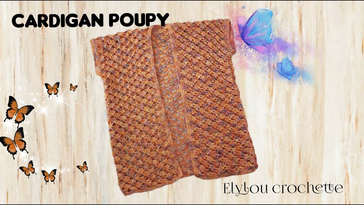 Cardigan ou gilet Poupy facile au crochet ! #elyloucrochette