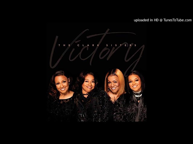 The Clark Sisters - Victory