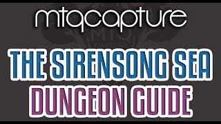 The Sirensong Sea - Lv.61 Dungeon Guide