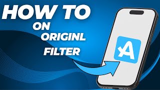 How To Set Original Filter On Aloha Browser Customize Filter Settings